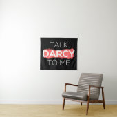 Tenture Parle Darcy à moi I (En situation (horizontale))