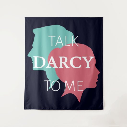 Tenture Parle Darcy à moi IV (Devant)