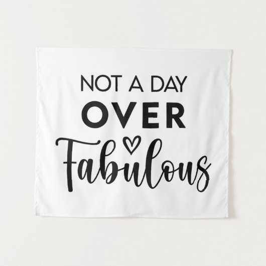 Tenture Pas un jour de plus fabuleux – Citation drôle d'an (Devant (Horizontal))