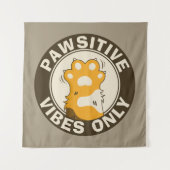 Tenture Pawsitive vibes only Cute Cat Paw Funny Pun (Devant)