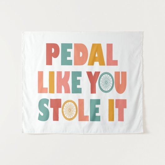 Tenture Pédale Comme Vous L'Avez Volé - Drôle Cyclisme (Devant (Horizontal))