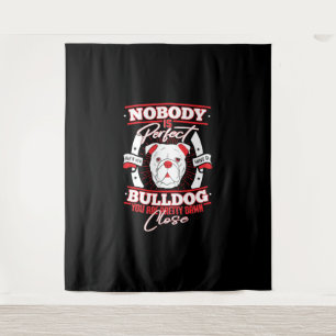 Tenture Perfection Bouledogue Amour des Chiens