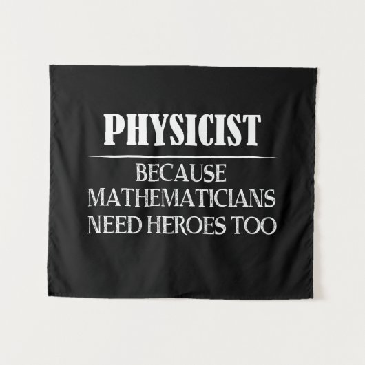 Tenture Physicien - Parce que les mathématiciens ont aussi (Devant (Horizontal))