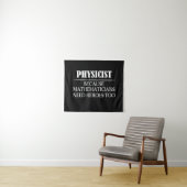 Tenture Physicien - Parce que les mathématiciens ont aussi (En situation (horizontale))
