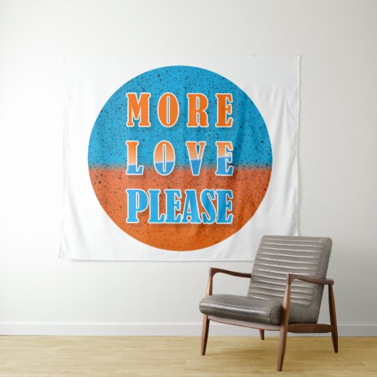 Tenture PLUS D'AMOUR S'IL VOUS PLAÎT, design positif (En situation (horizontale))