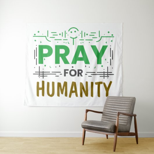 Tenture Priez pour : Honorer l'humanité (En situation (horizontale))