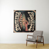 Tenture Progress Loves Patience (En situation (horizontale))