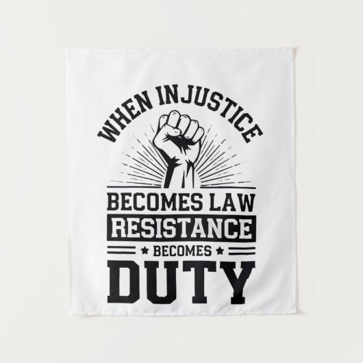 Tenture Quand l'injustice devient loi, la résistance devie (Devant)