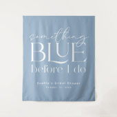 Tenture Quelque Chose de Bleu Avant Mon Shower de Mariage (Devant)