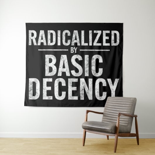 Tenture Radicalement Par Une Décence Fondamentale Drôle (En situation (horizontale))