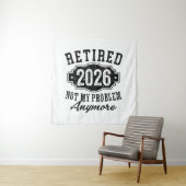 Tenture Retraite 2026 Plus Mon Problème Drôle (En situation)