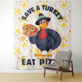 Tenture Save A Turkey Eat Pizza Funny Happy Thanksgiving (En situation)