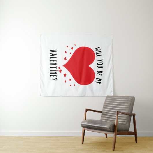 Tenture Seras-tu ma valentine ? (En situation (horizontale))
