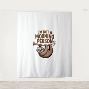 Tenture Sloth dit que je ne suis pas une personne du matin