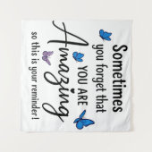 Tenture Sometimes You Forget You Are Amazing (Devant (Horizontal))