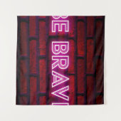 Tenture Soyez courageux inspiration citation néon texte ef (Devant (Horizontal))