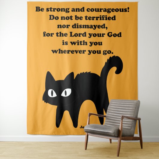 Tenture Soyez forte et courageuse Chat Noir (En situation)