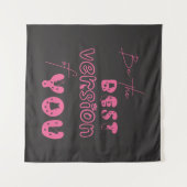 Tenture Soyez La Meilleure Version De Vous Cute Tapestry C (Devant (Horizontal))