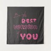 Tenture Soyez La Meilleure Version De Vous Cute Tapestry C (Devant)