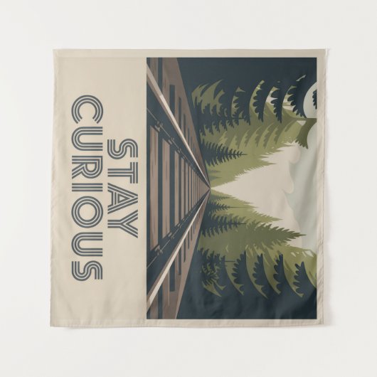 Tenture Stay Curious (Devant (Horizontal))
