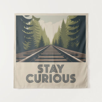 Tenture Stay Curious