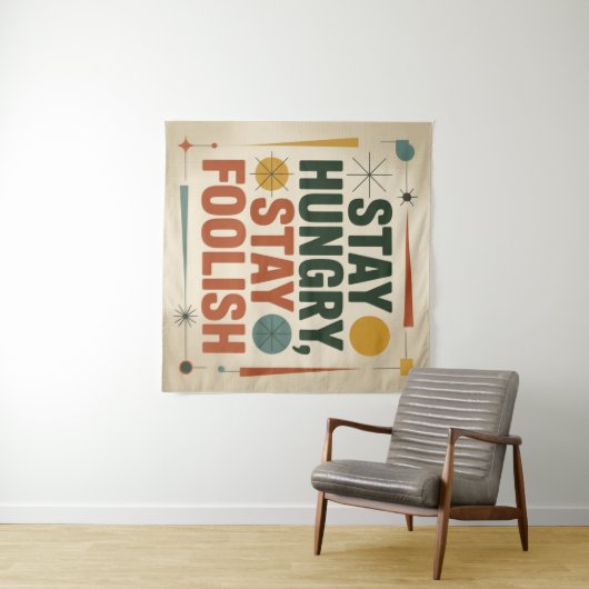 Tenture Stay Hungry, Stay Foolish (En situation (horizontale))