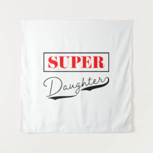 Tenture Super Daughter