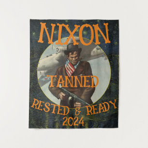 Tenture Tanned Rested & Ready NIXON 2024 Président