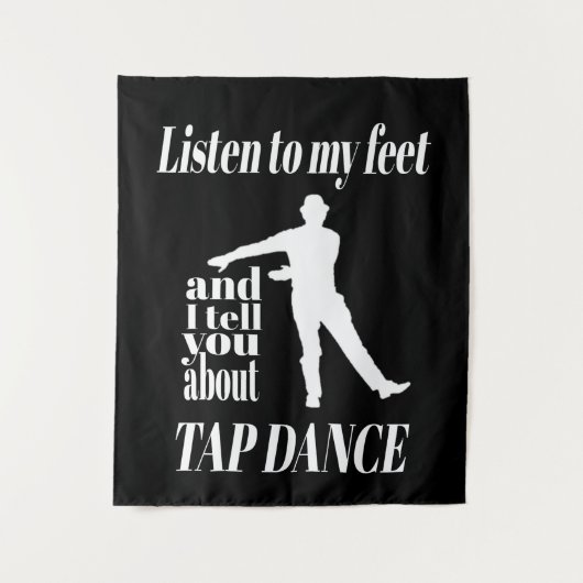 Tenture Tap Dance - Écouter Mes Pieds Tap Dance (Devant)