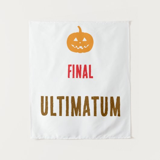 Tenture Texte d'ultimatum final (Devant)