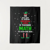 Tenture The Best Way To Spread Christmas Cheer is Teaching (Devant)