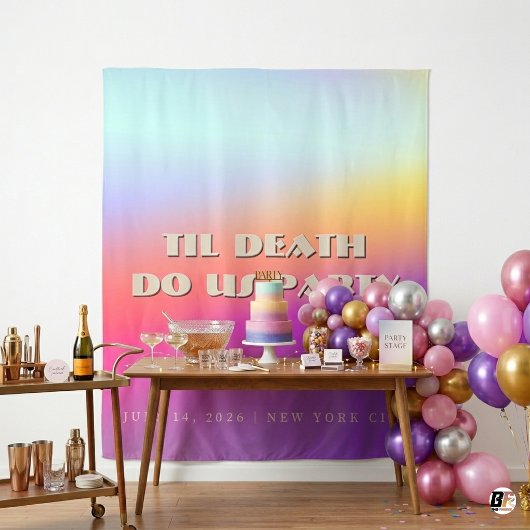 Tenture Til Death Do Us Party Gradient Bachelorette Backdr