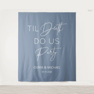 Tenture Til death do us party wedding dusty blue
