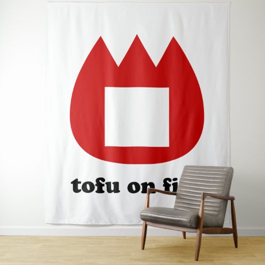 Tenture 📛 tofu on fire (En situation)