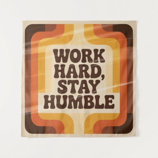 Tenture Travaillez dur, restez humble (Devant)