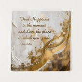 Tenture Trouvez le Bonheur dans le moment... Citation de L (Devant)