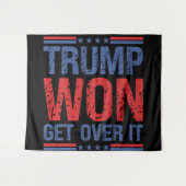 Tenture Trump Won Get Over It (Devant (Horizontal))