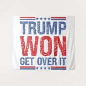 Tenture Trump Won Get Over It  (Devant (Horizontal))