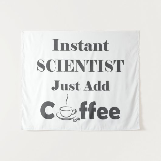 Tenture Un scientifique vient juste d'ajouter du café (Devant (Horizontal))