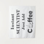 Tenture Un scientifique vient juste d'ajouter du café (Devant)