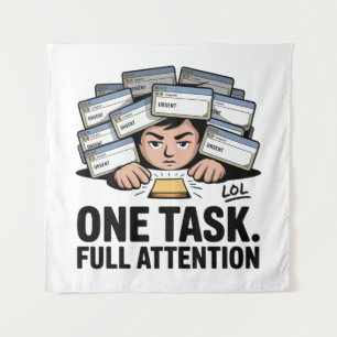 Tenture Une tâche. Pleine attention