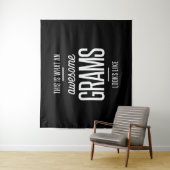 Tenture Voici à quoi ressemble un Gram génial (En situation)