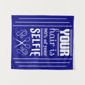 Tenture Vos cheveux sont 90% de votre Selfie (Devant (Horizontal))