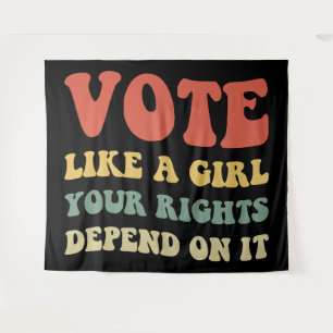 Tenture Votez comme une fille, vos droits en dépendent IV