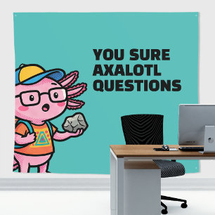 Tenture Vous êtes sûr que les questions axolotl Mème sarca