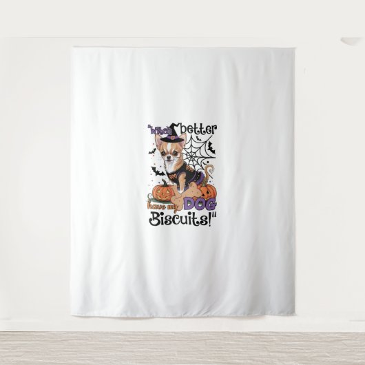 Tenture Witch better have my Dog Biscuits Cute Halloween C (Devant)