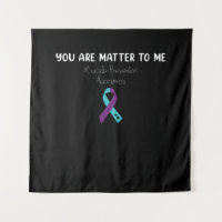 You Are Matter To Me Suicide Prevention Awareness