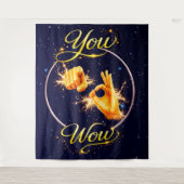 Tenture YOU ARE WOW : Make Him or Her feel special  (Devant)
