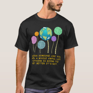 tenzij iemand als jij erg veel geeft t-shirt