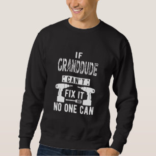 Tenzij Opa het kan repareren Speciale Grootvader Trui